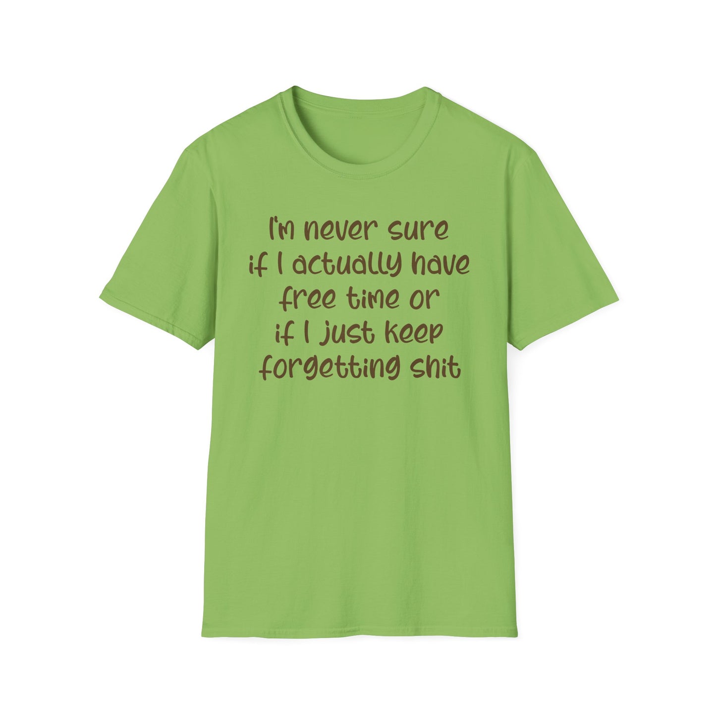 I'm Never Sure - Unisex T