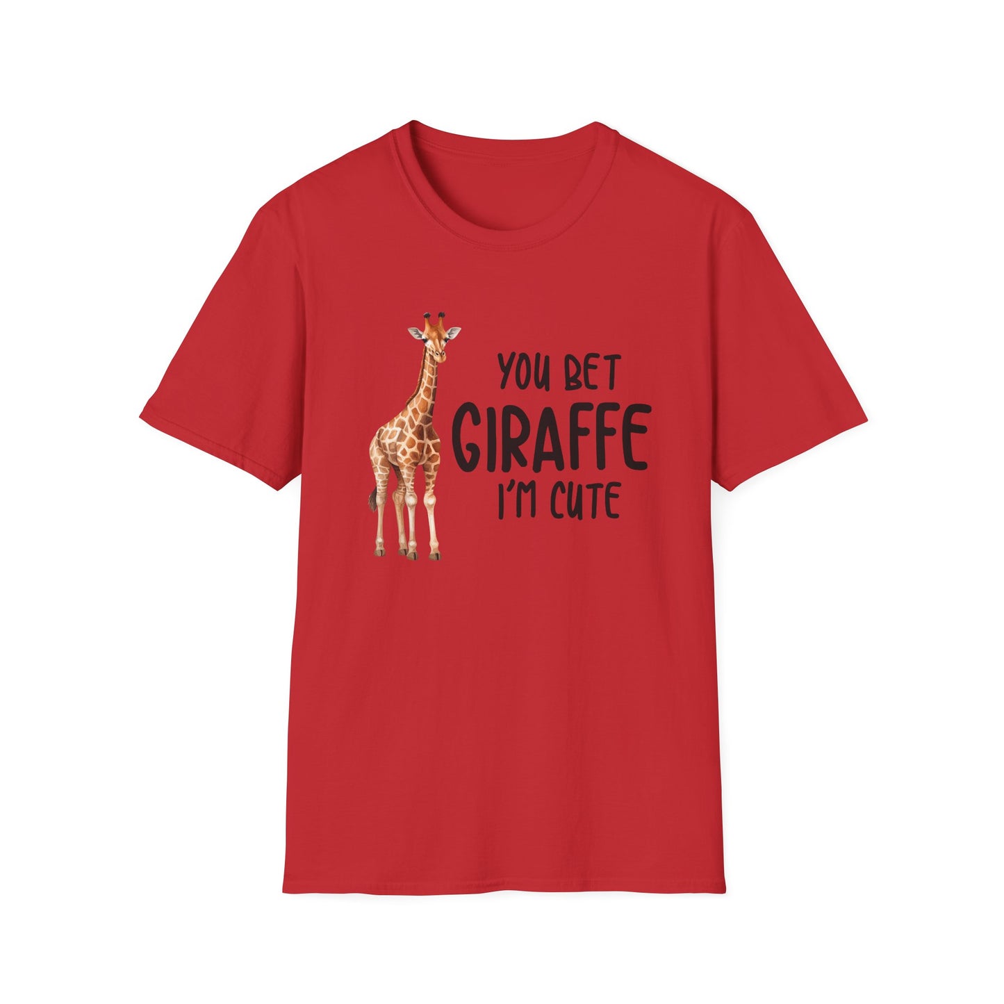 You Bet Giraffe - Unisex T