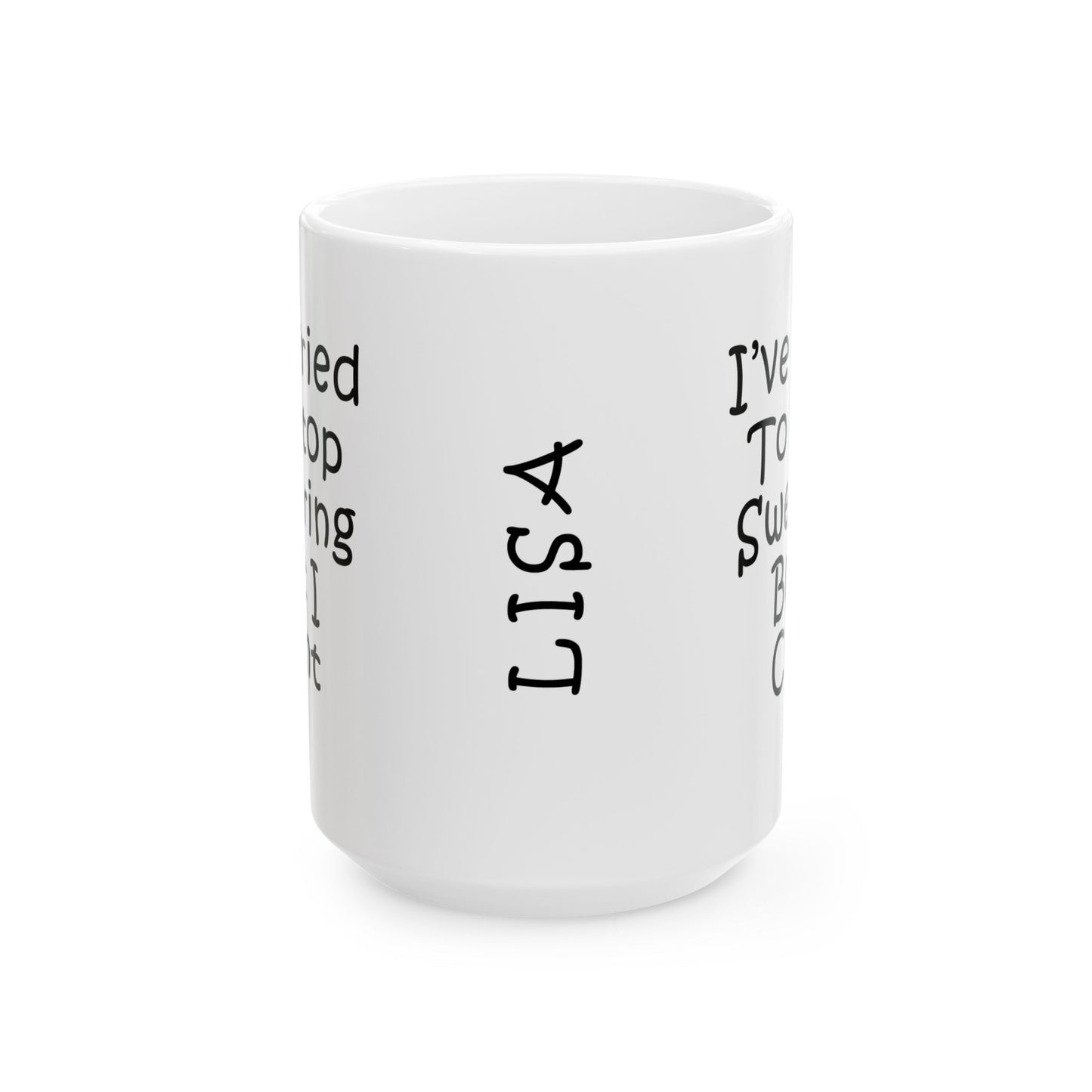 Mug - I've Tried - Personalized