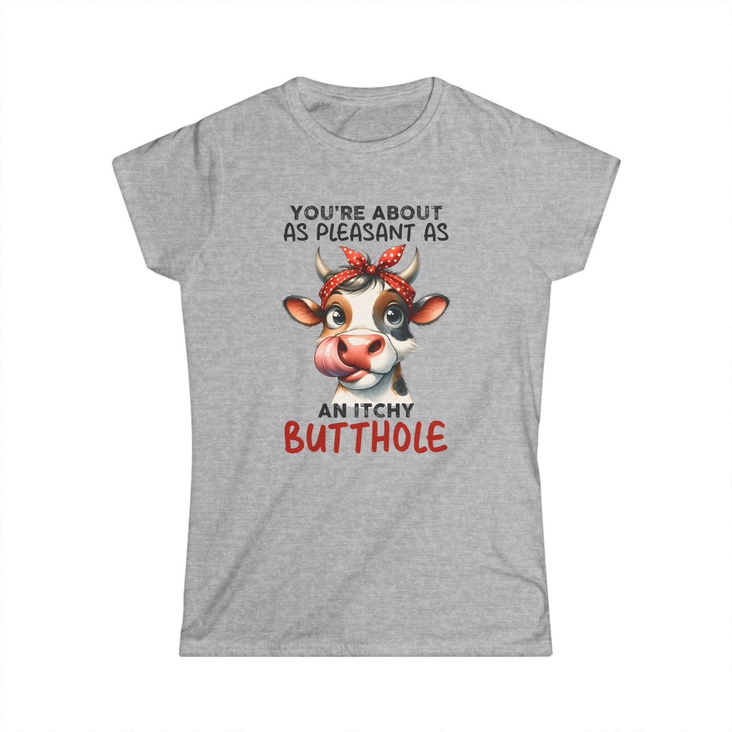 An Itchy Butthole - Womans T