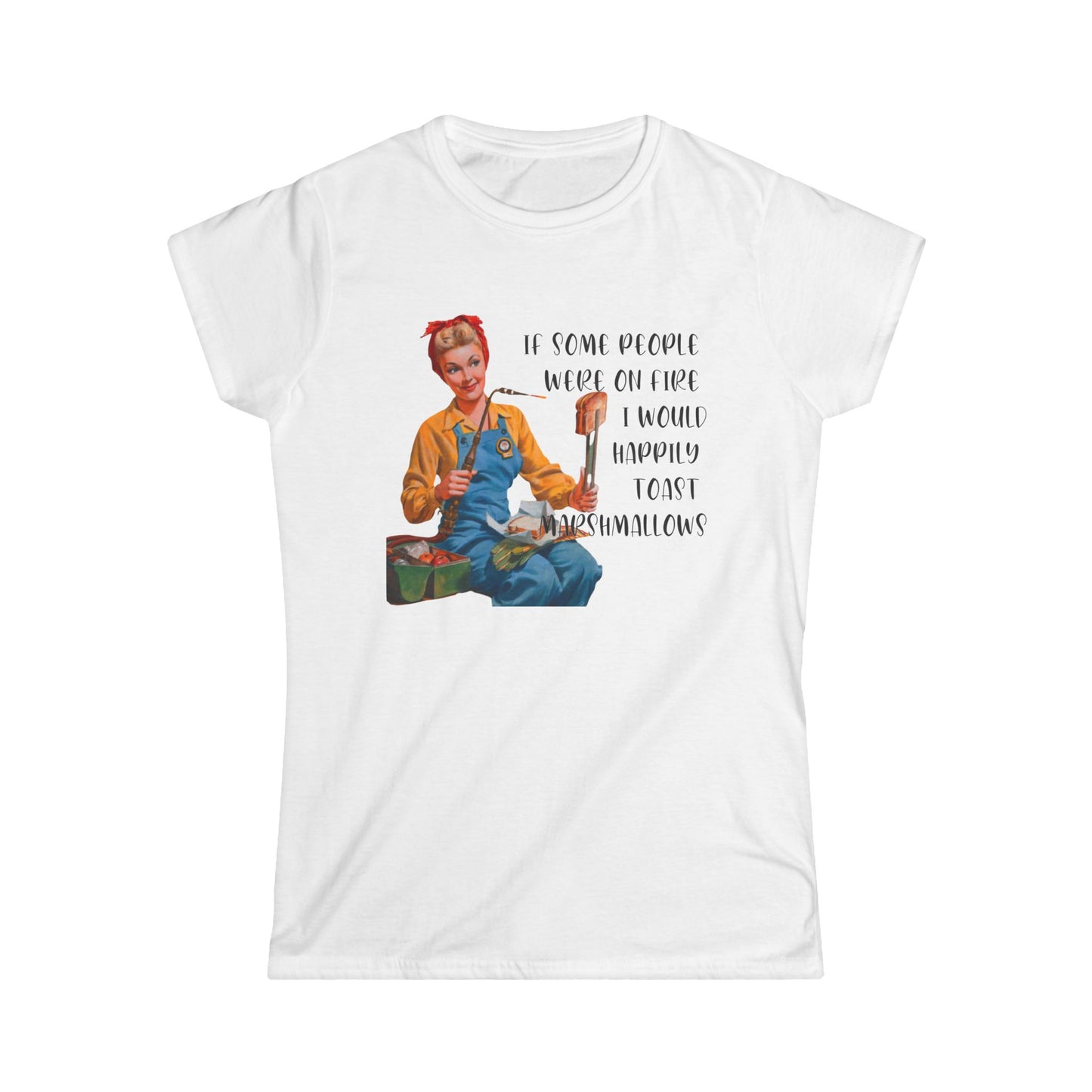 If Some People Were On Fire - Womans T