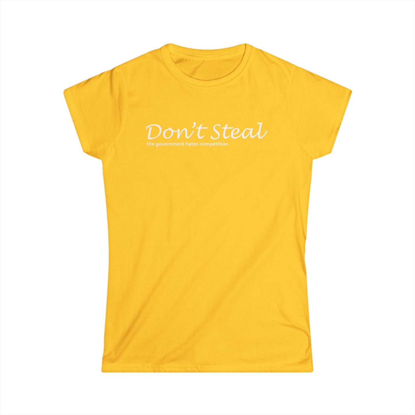 Don't Steal - Womans T