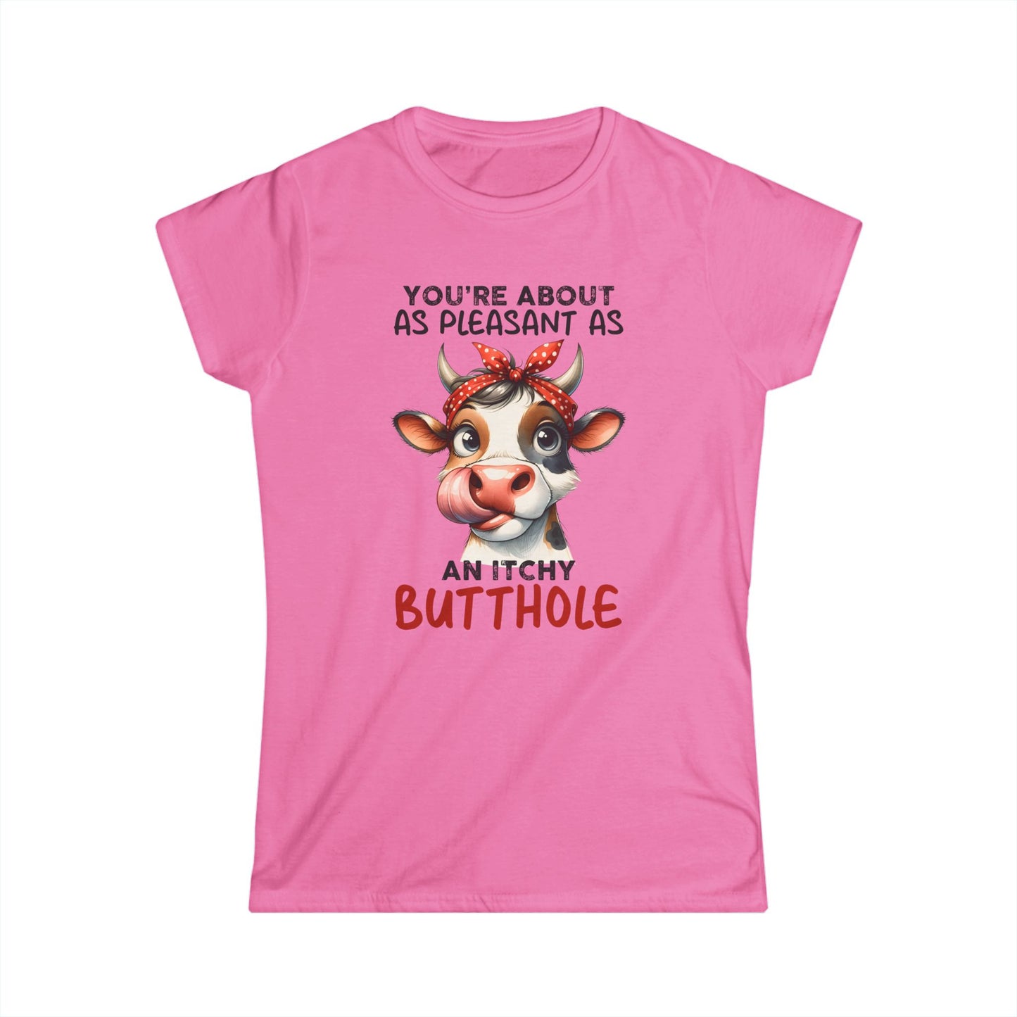 An Itchy Butthole - Womans T