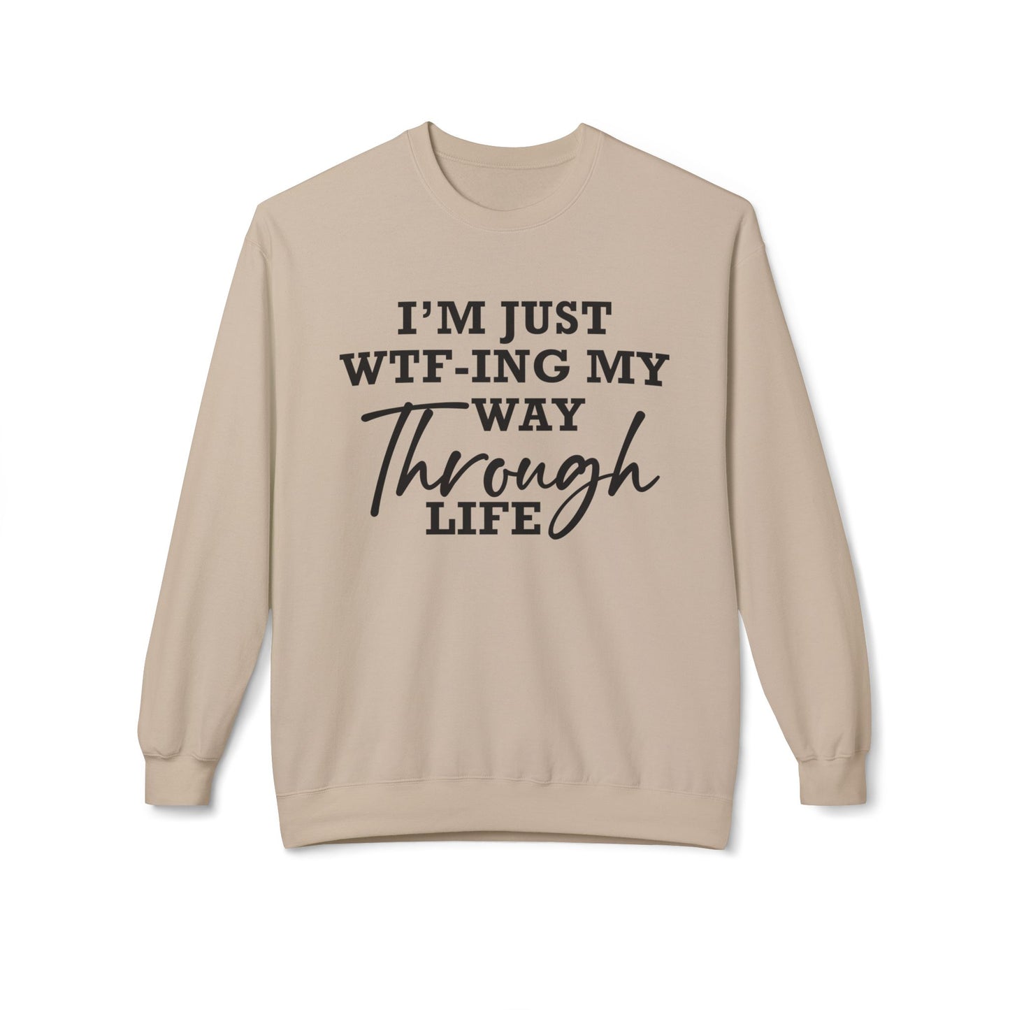 WTF Thru Life Black Design - Sweatshirt