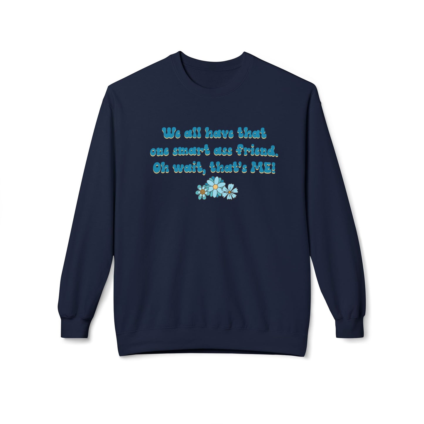 Oh Wait, That's Me - Sweatshirt