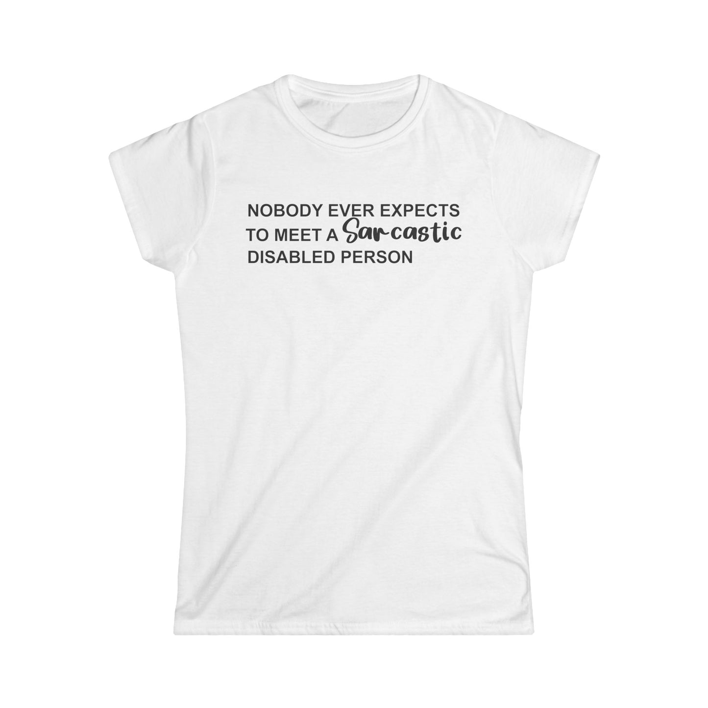 Disabled Sarcastic- Black Design - Womans T
