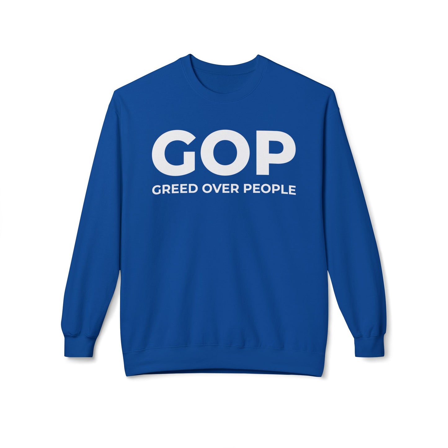 GOP Greed Over People - Sweatshirt