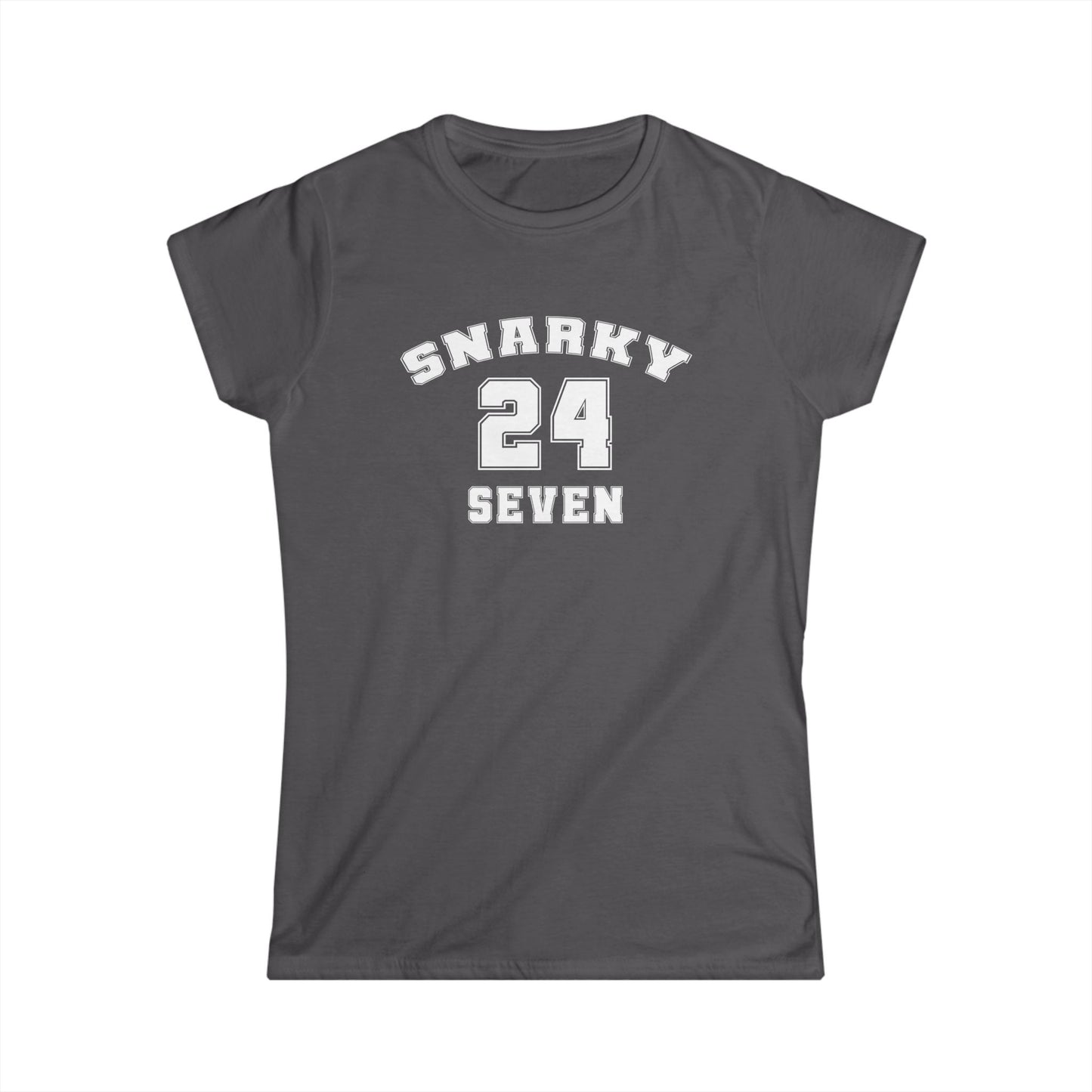 Snarky 24 Seven White Design - Womans T