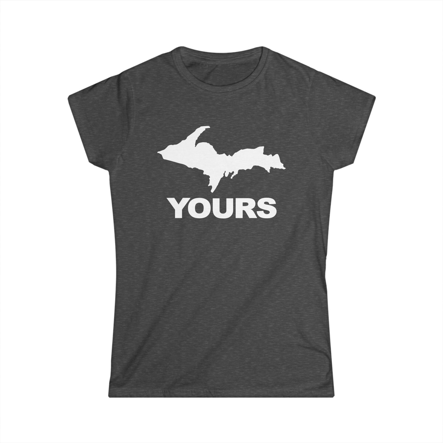 Michigan UP Yours - Womans T
