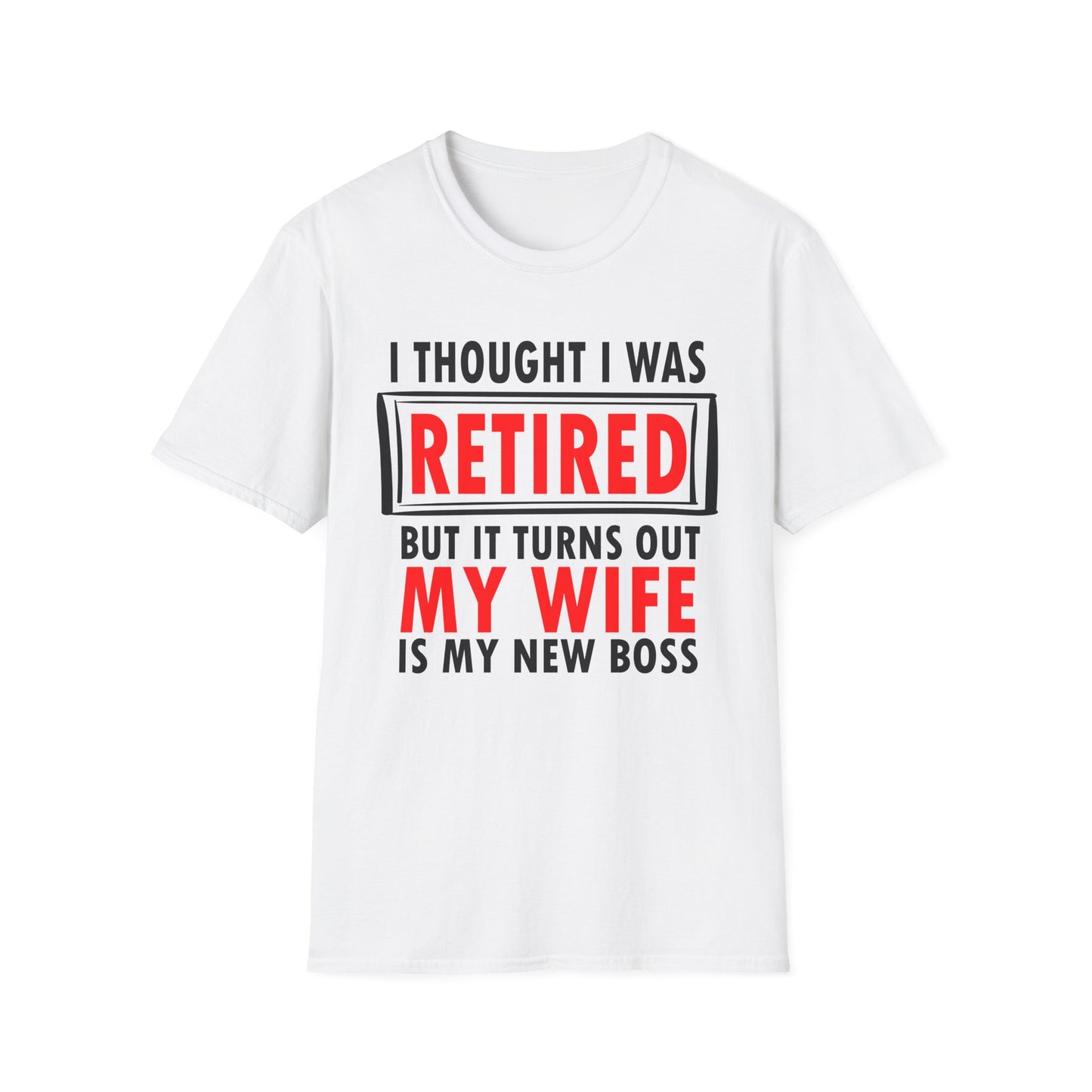 I Thought I Was Retired - Unisex T