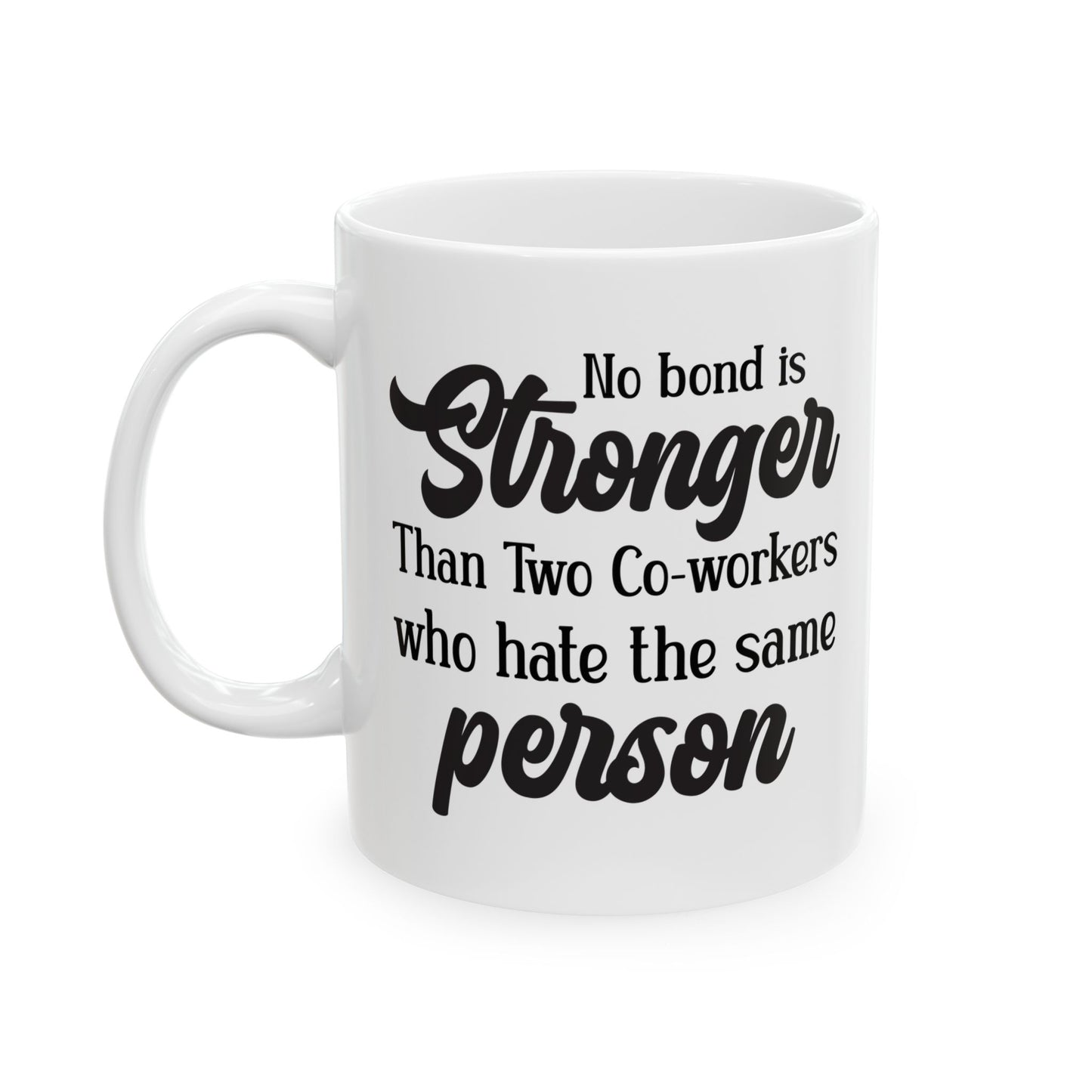 Mug - No Bond Is Stronger