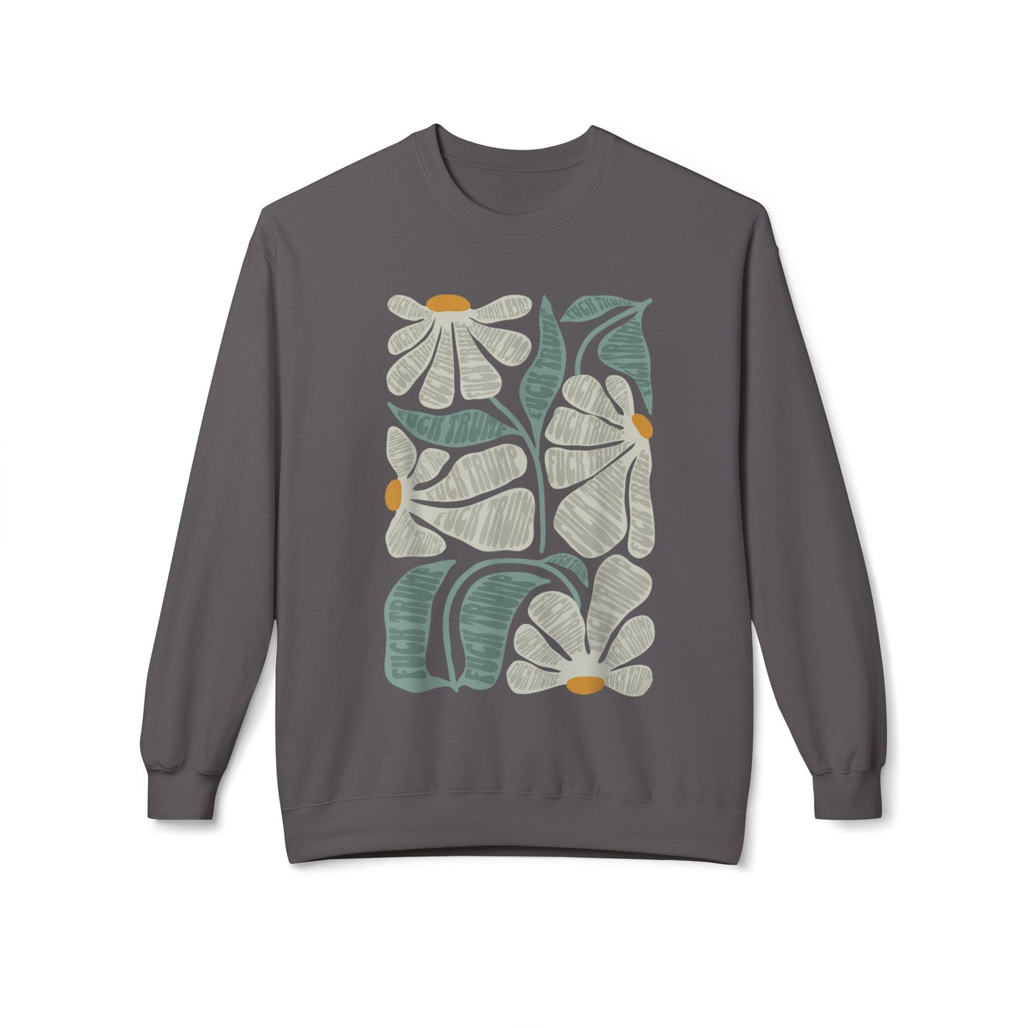Hidden Anti Trump Flowers - Sweatshirt