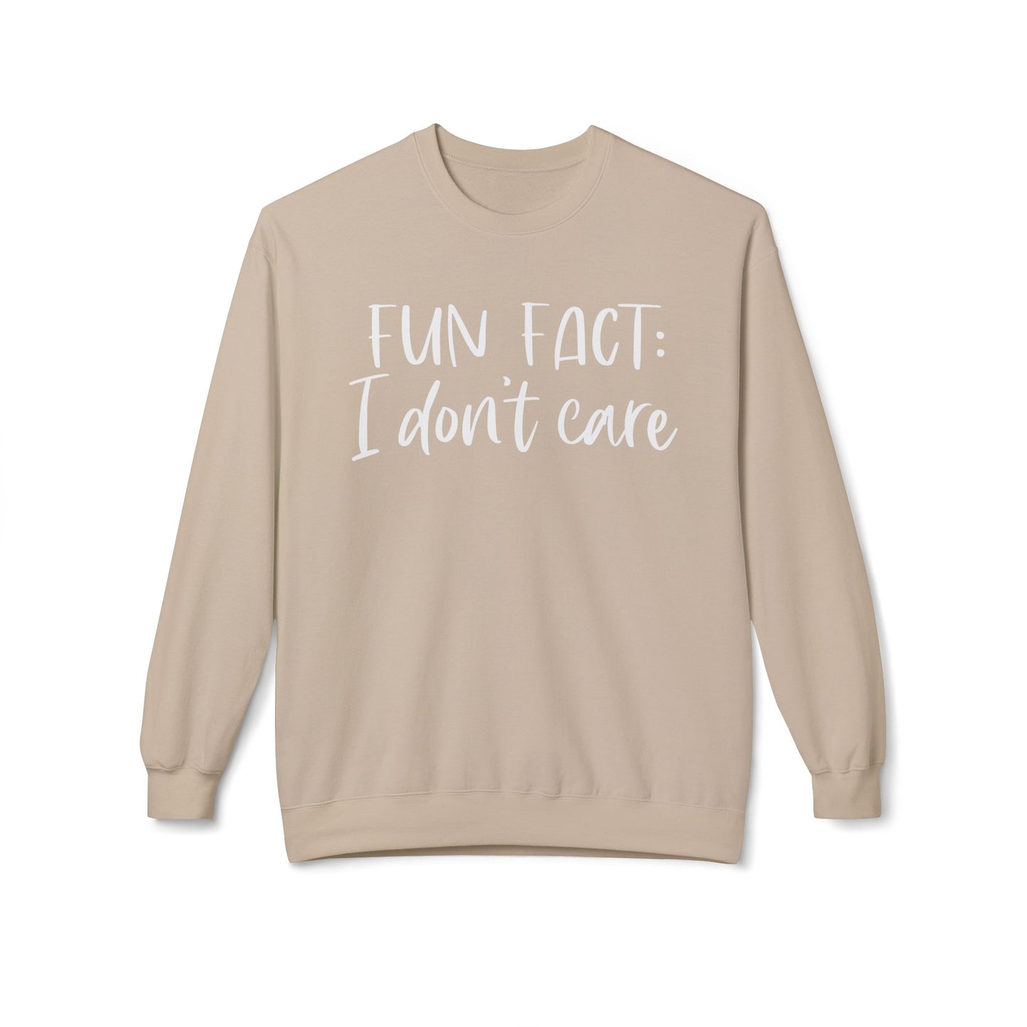 Fun Fact: I Don't Care - Sweatshirt