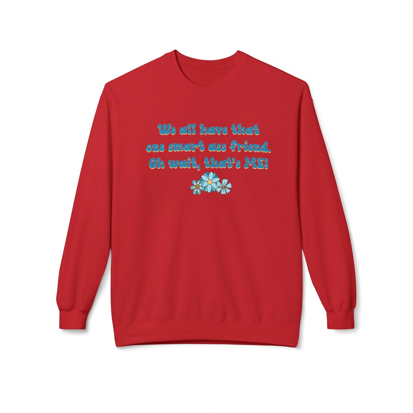 Oh Wait, That's Me - Sweatshirt