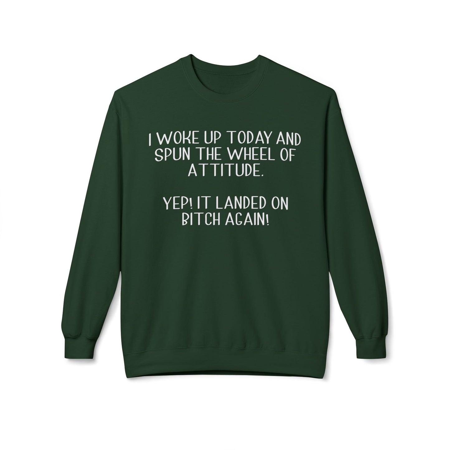 Woke Up A Bitch - Sweatshirt