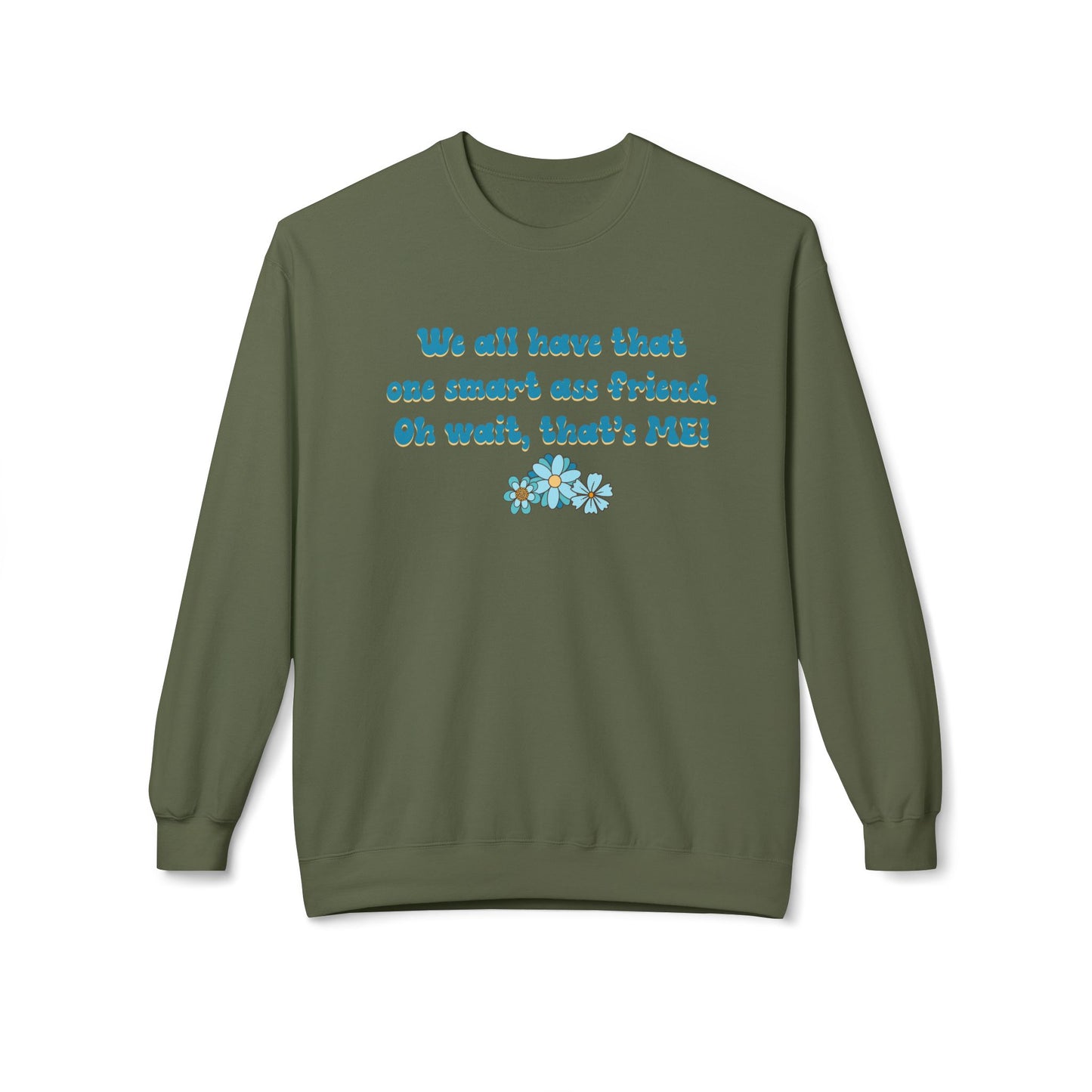 Oh Wait, That's Me - Sweatshirt