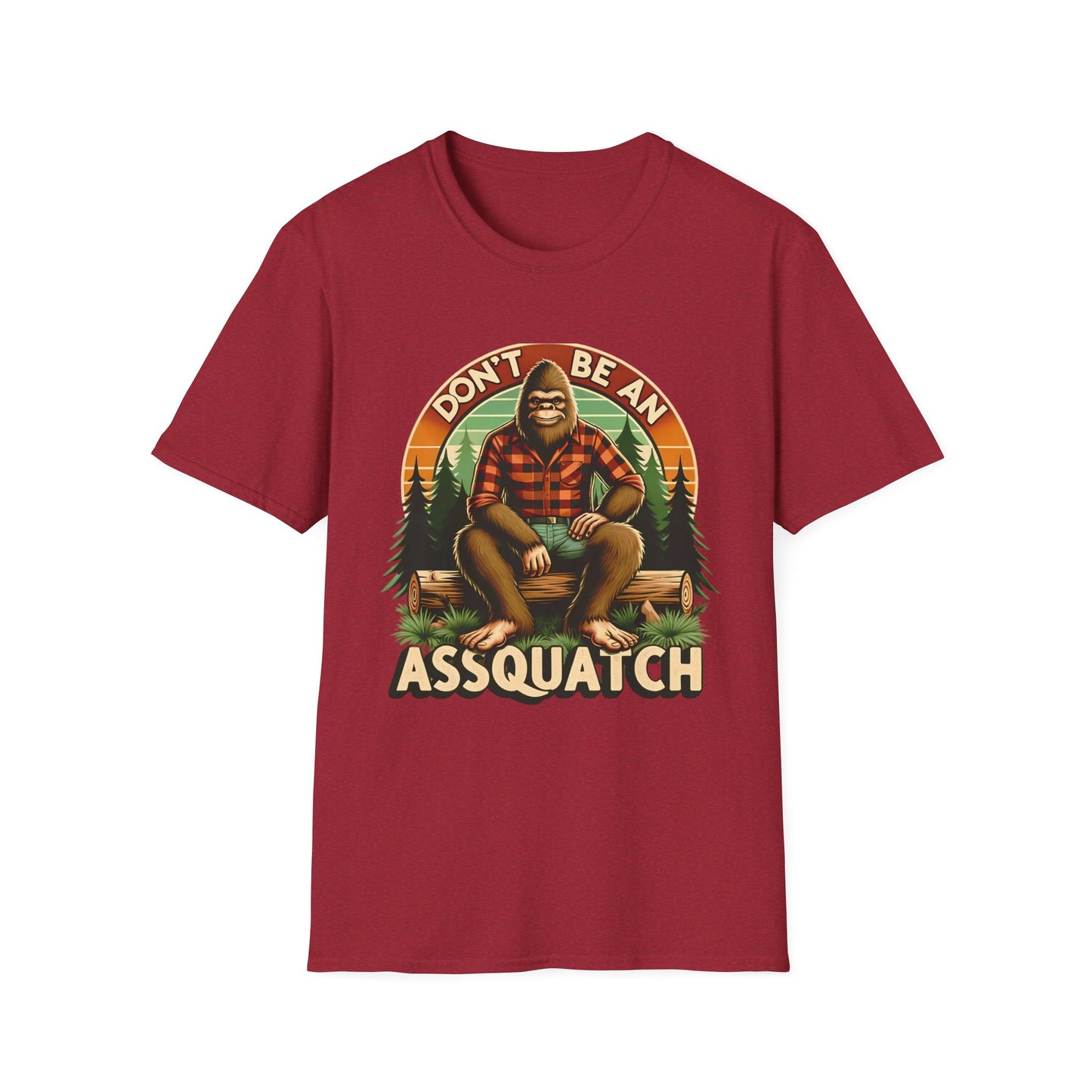 Don't Be An Aassquatch - Unisex T