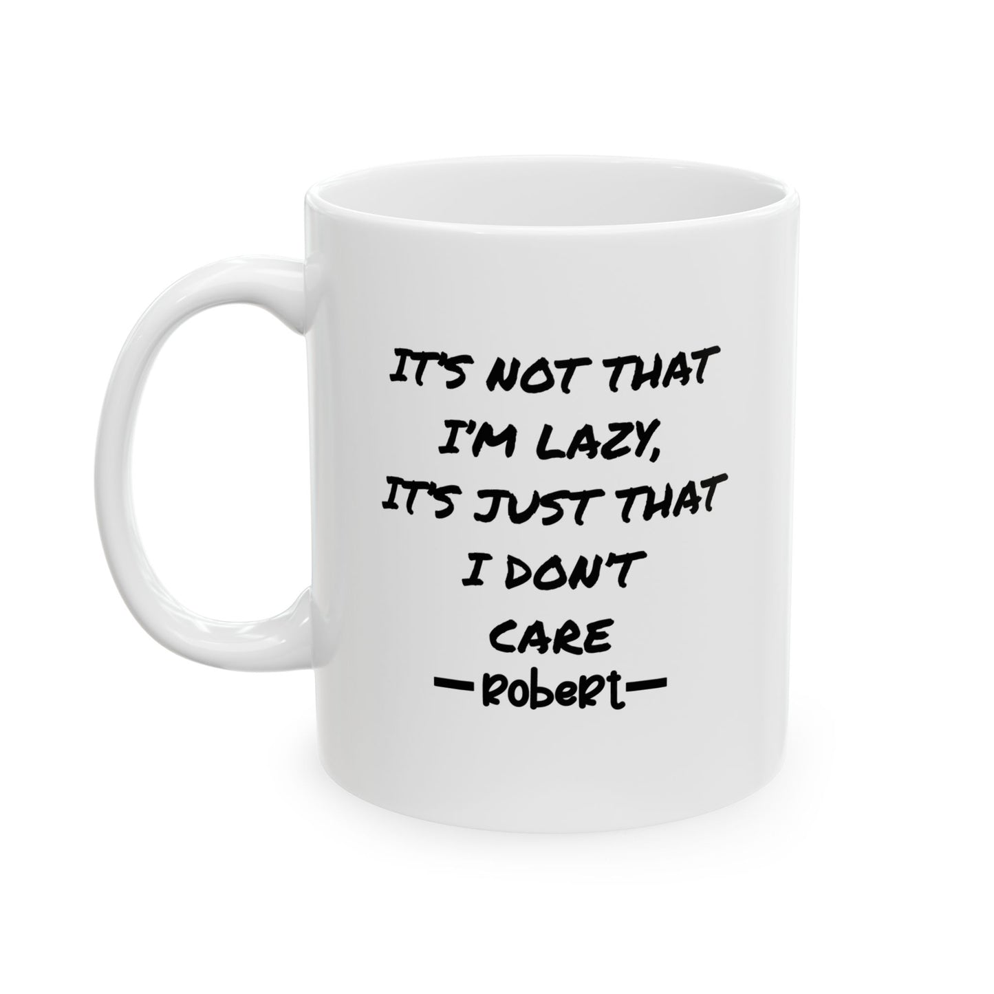 Mug - Not Lazy, Don't Care - Personalized
