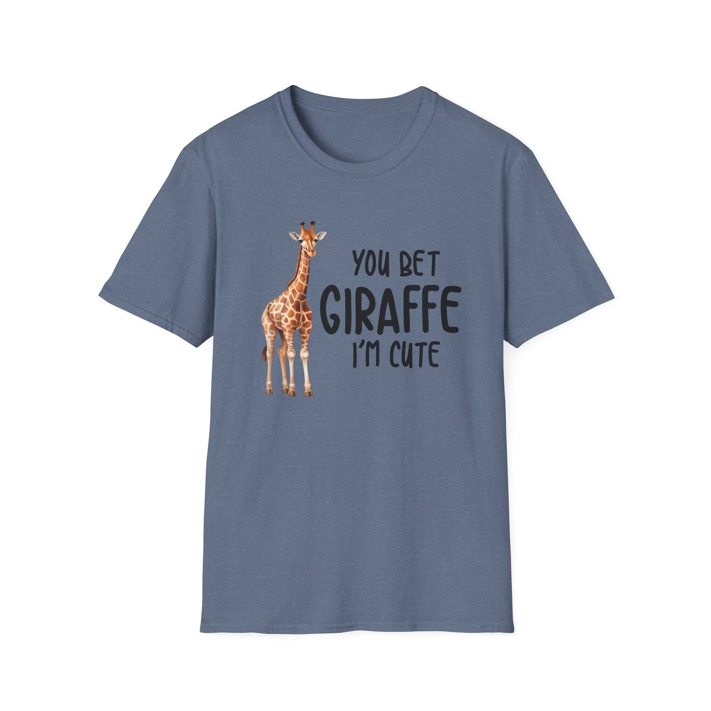 You Bet Giraffe - Unisex T