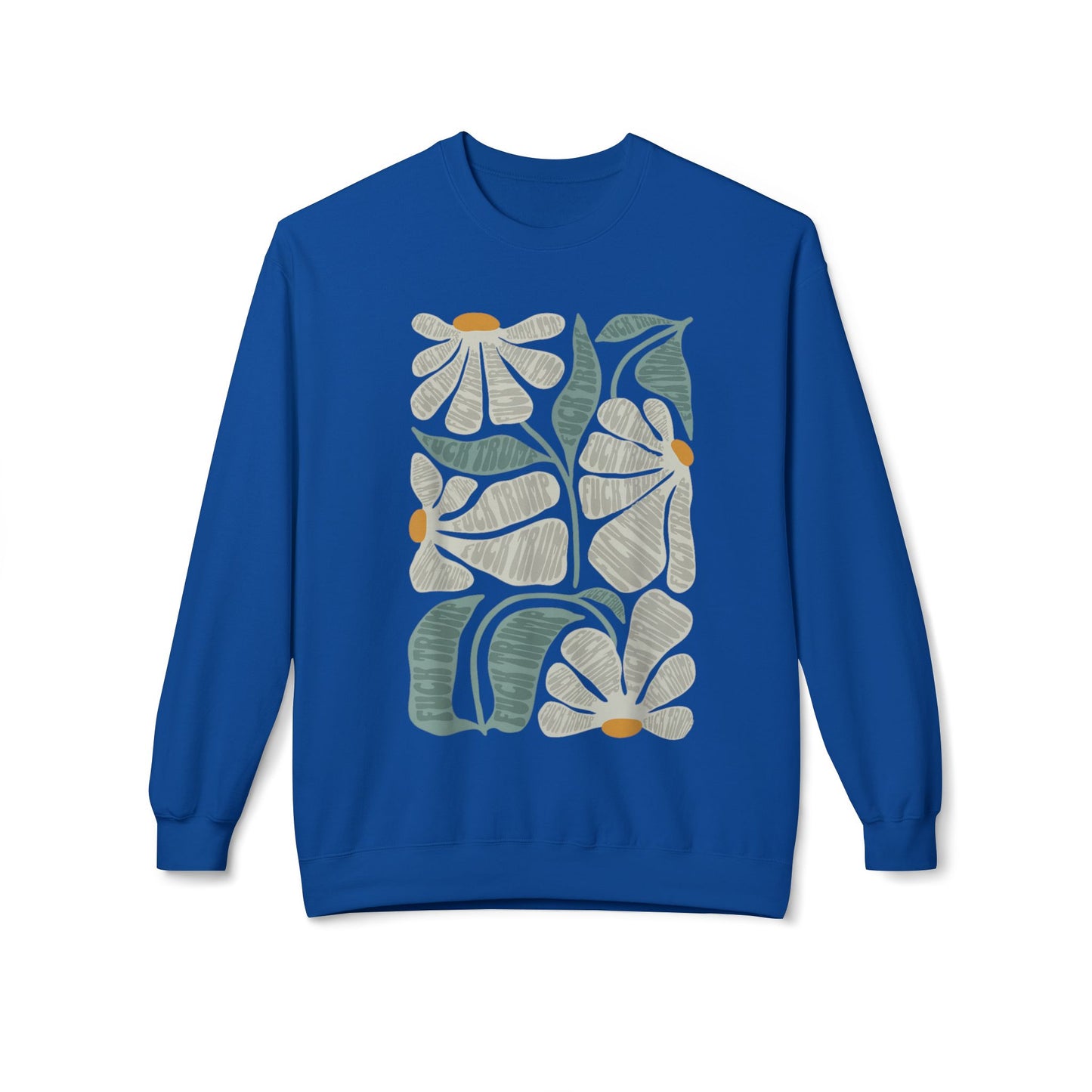 Hidden Anti Trump Flowers - Sweatshirt