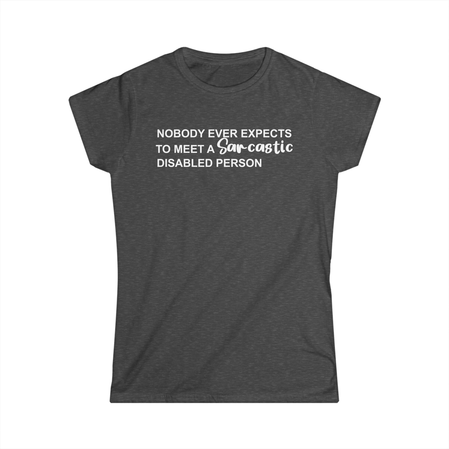 Disabled Sarcastic - White Design - Womans T