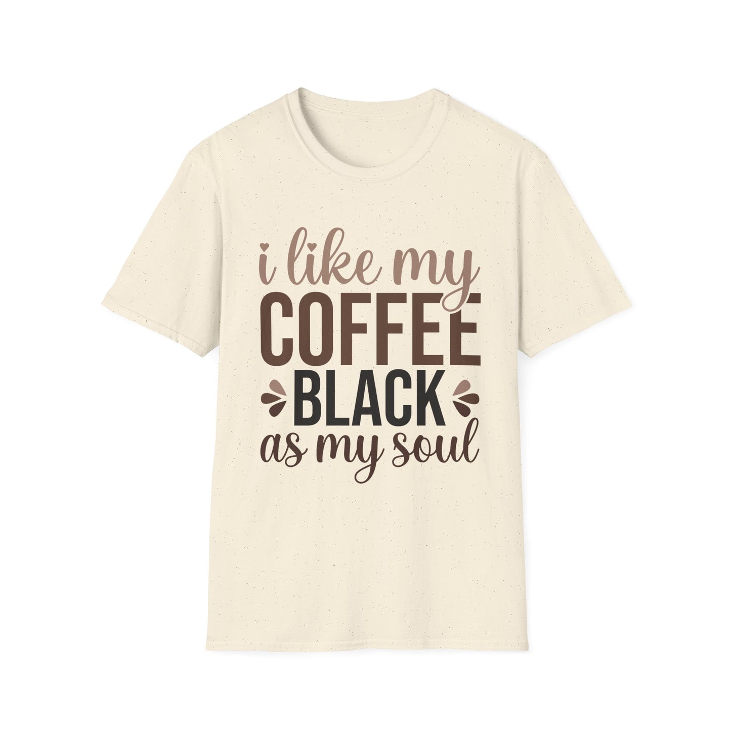 I Like My Coffee Black - Unisex T