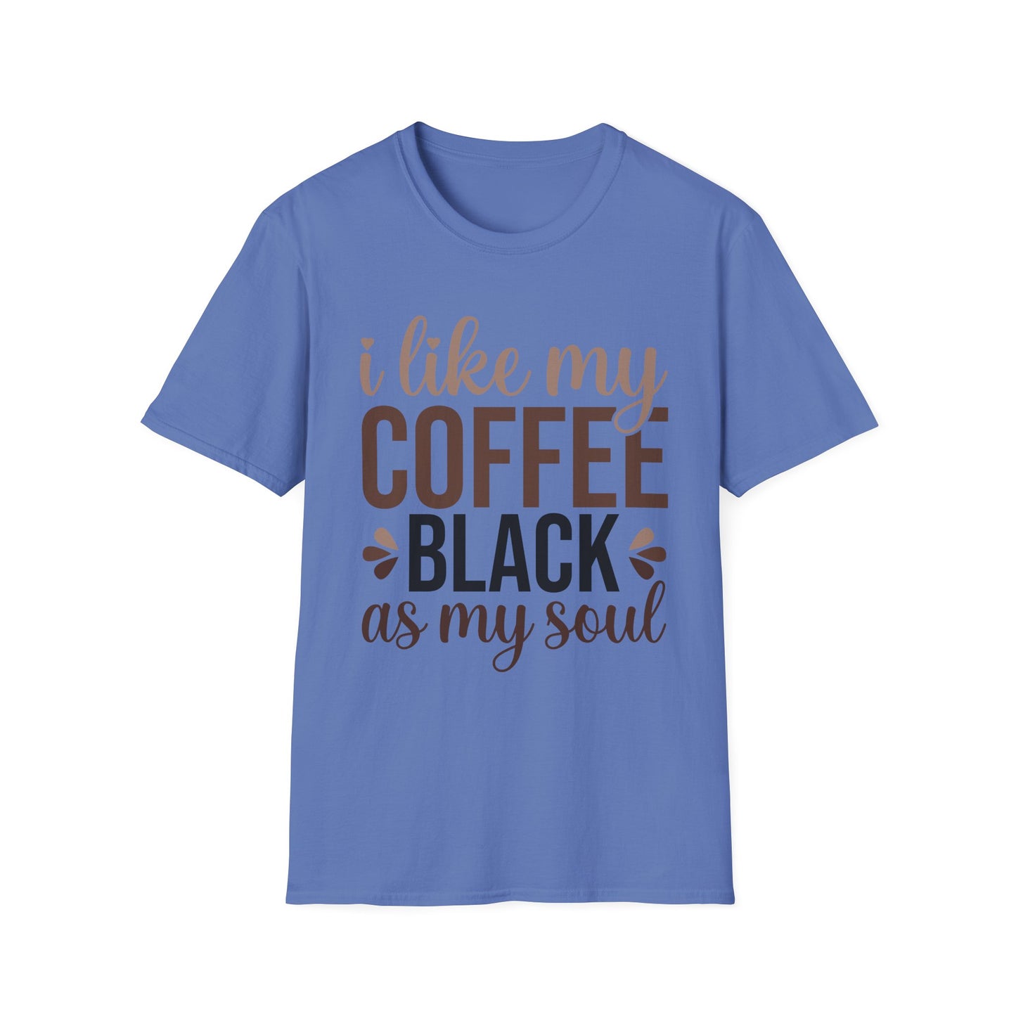 I Like My Coffee Black - Unisex T