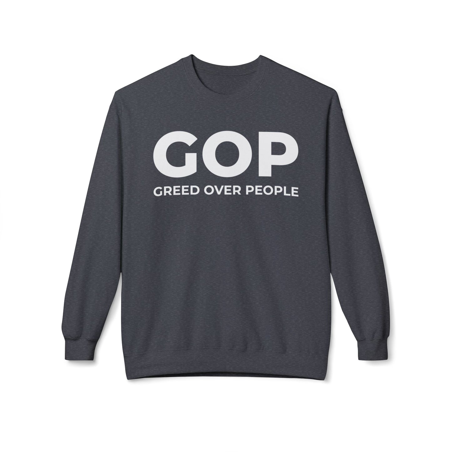 GOP Greed Over People - Sweatshirt