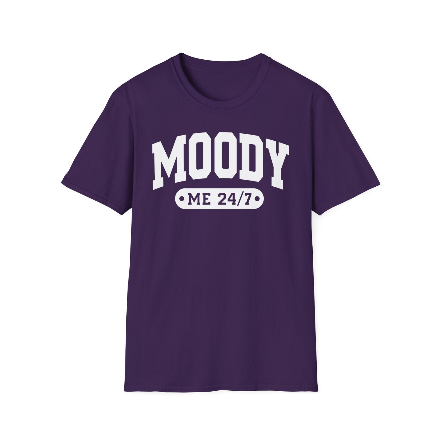 Moody Me 24/7 - Unisex T