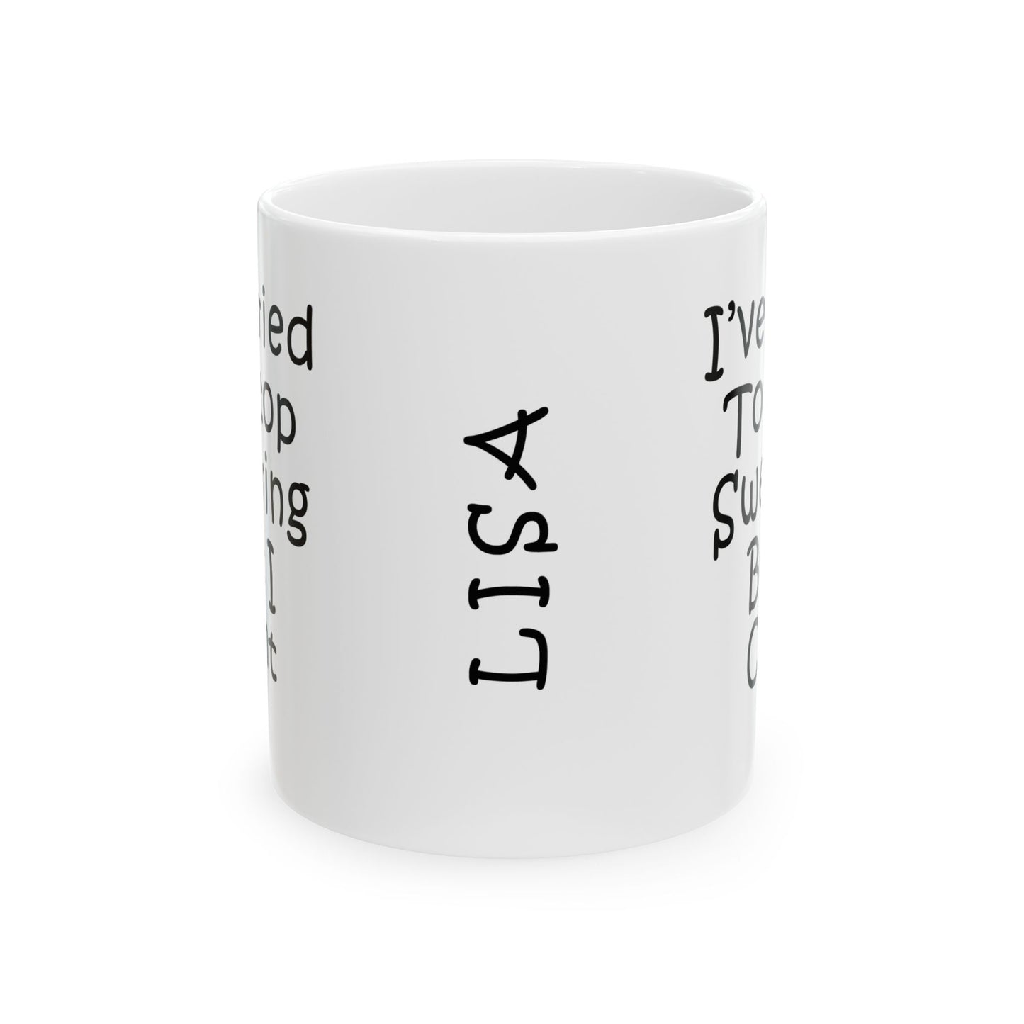 Mug - I've Tried - Personalized