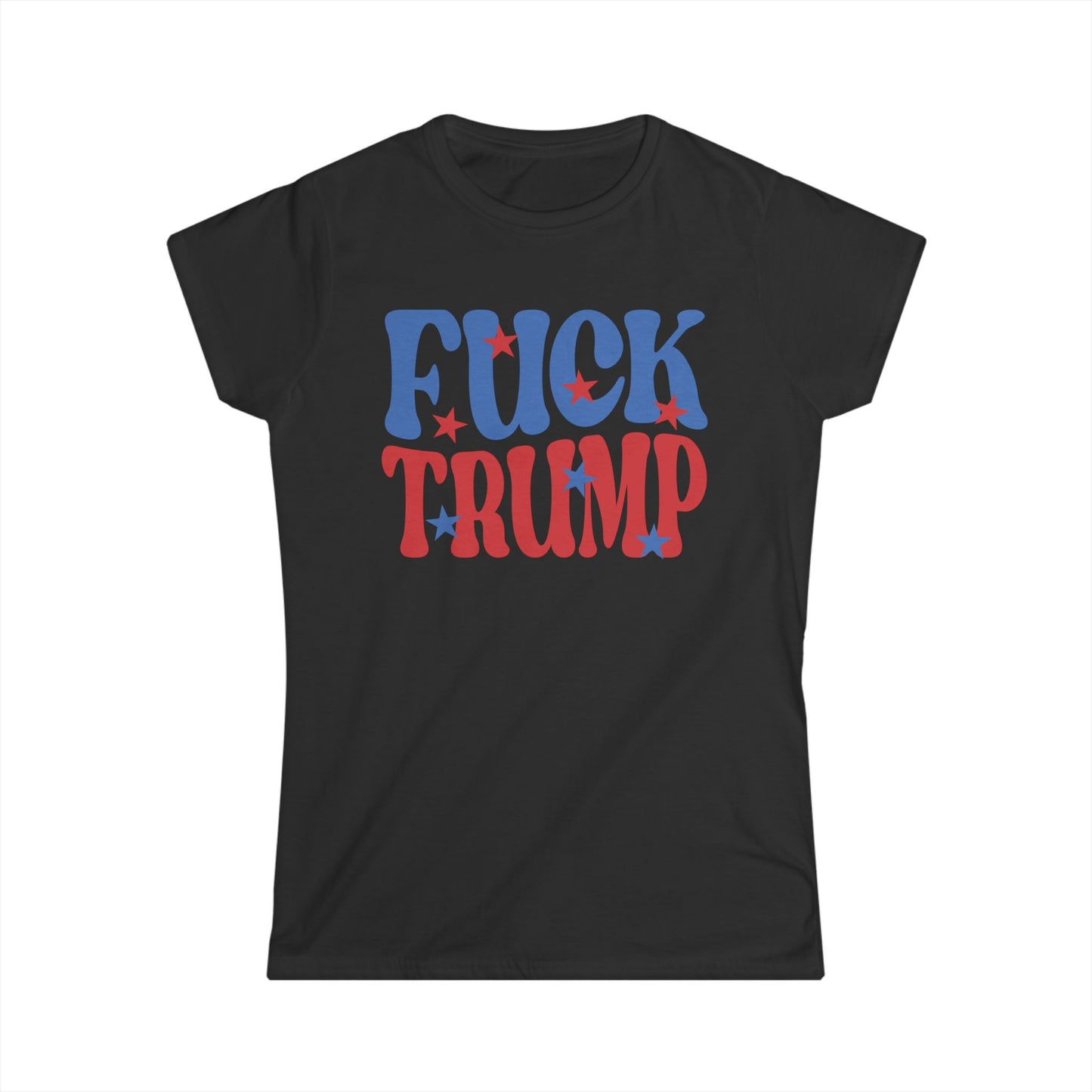 Fuck Trump - Womans T