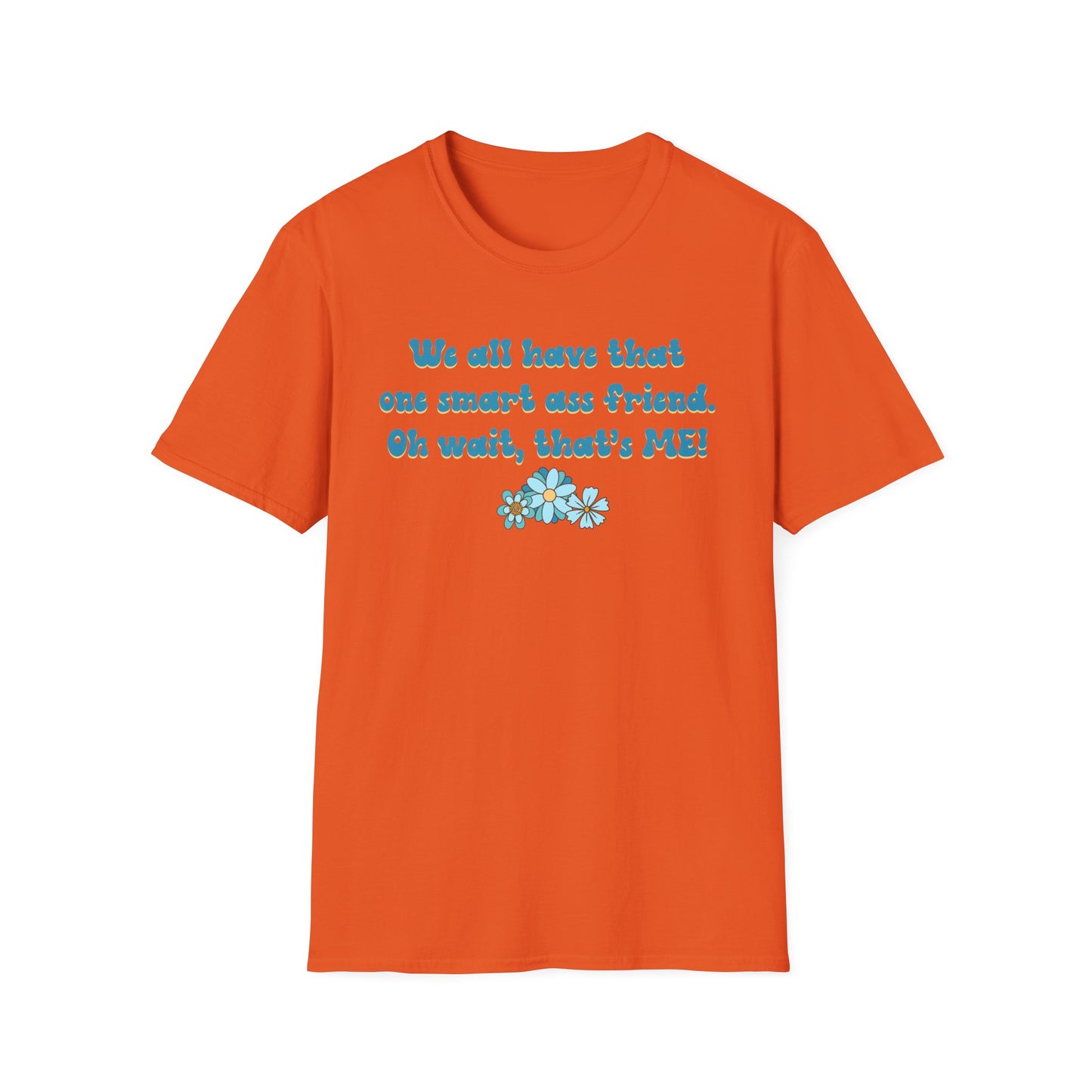 Oh Wait, That's Me - Unisex T