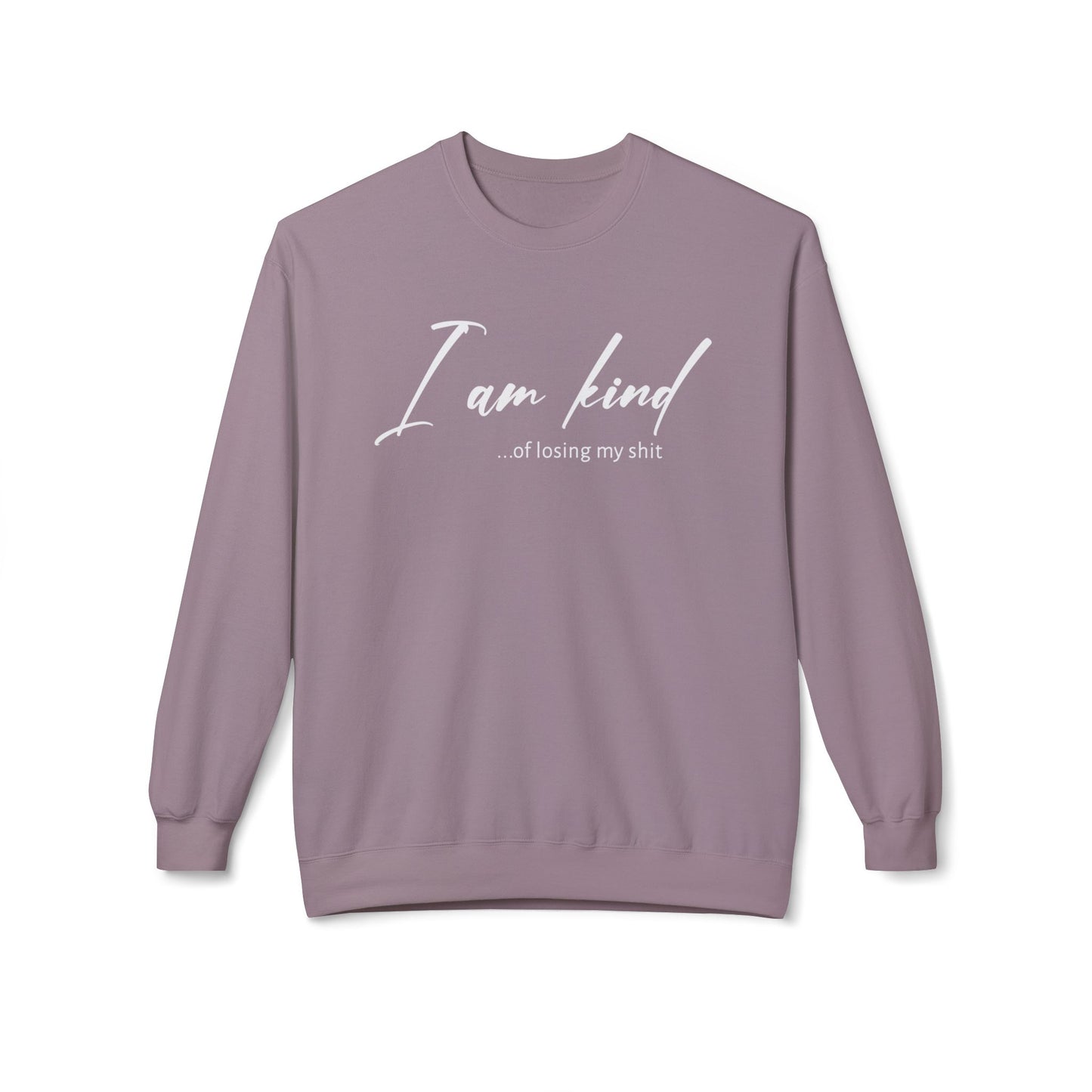 I am Kind Of Losing My Shit - Sweatshirt
