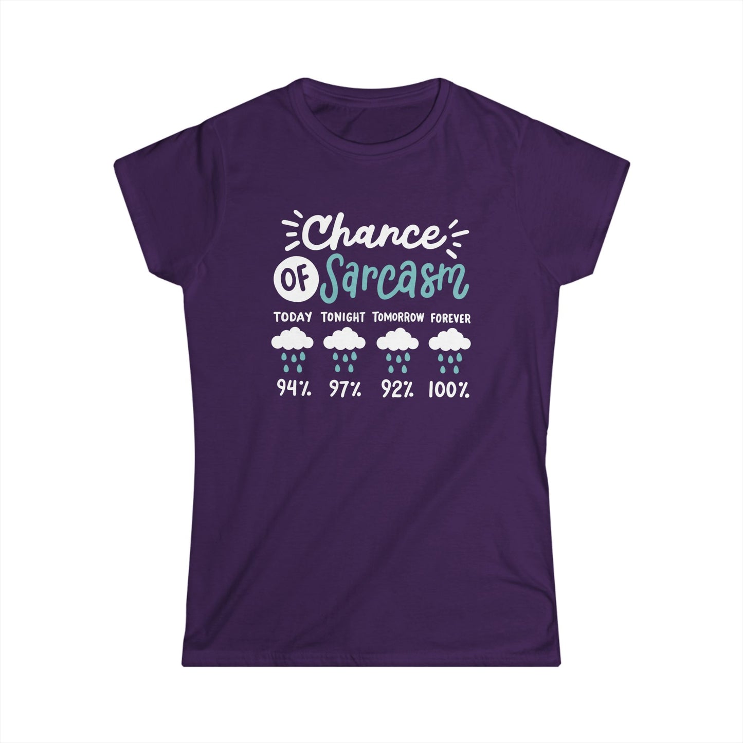 Chance of Sarcasm - Womans T