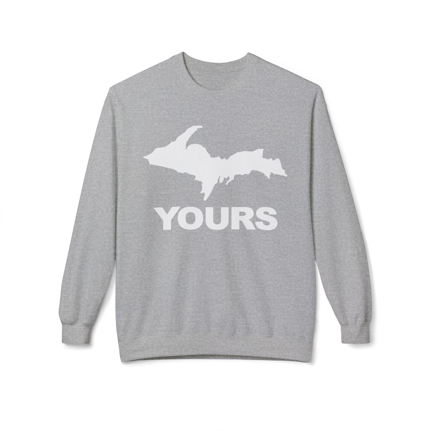 Michigan UP Yours - Sweatshirt