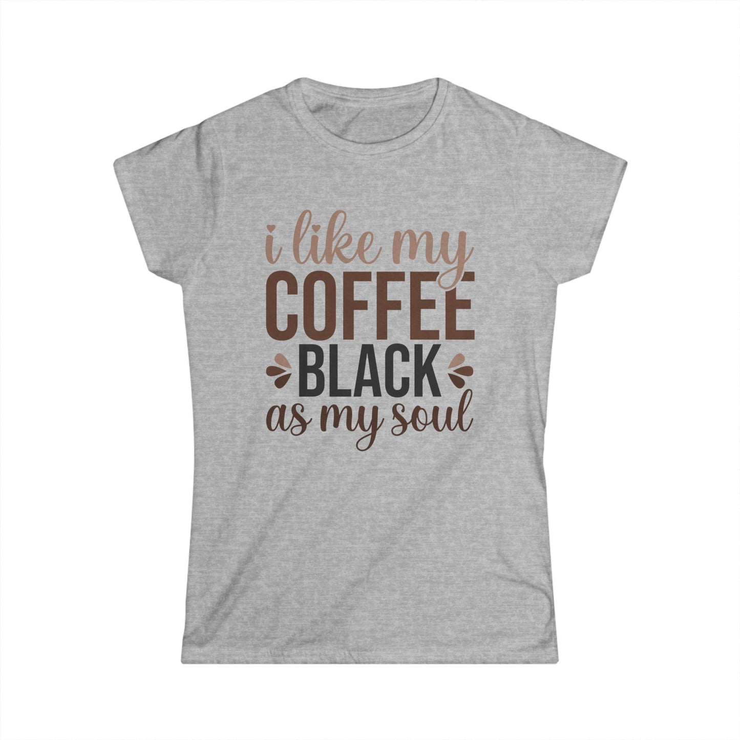 I Like My Coffee Black - Womans T