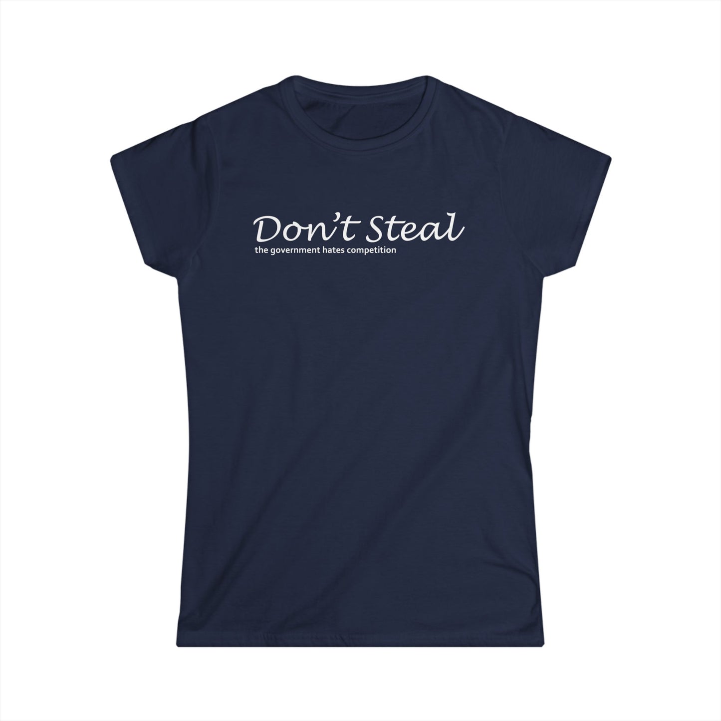 Don't Steal - Womans T