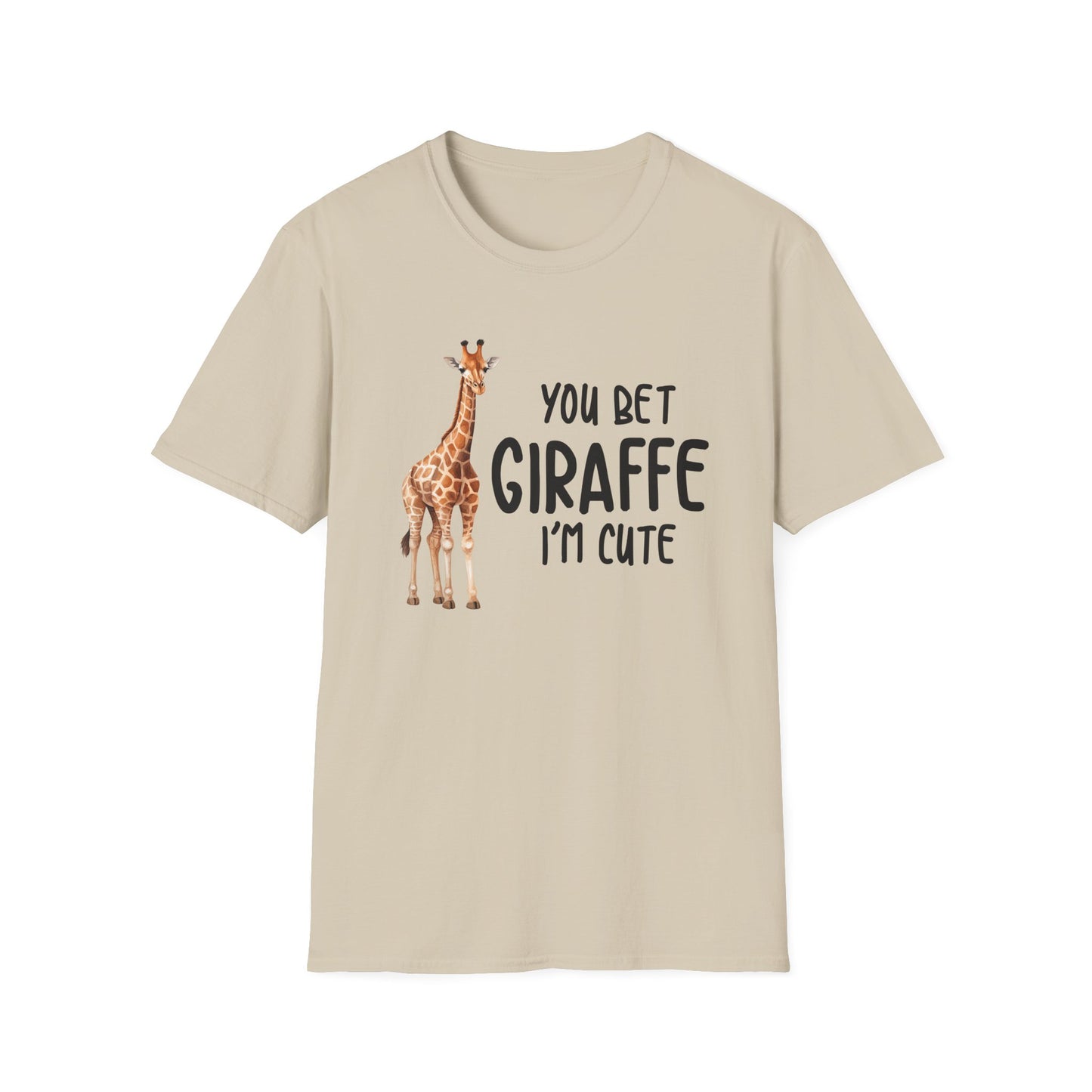 You Bet Giraffe - Unisex T