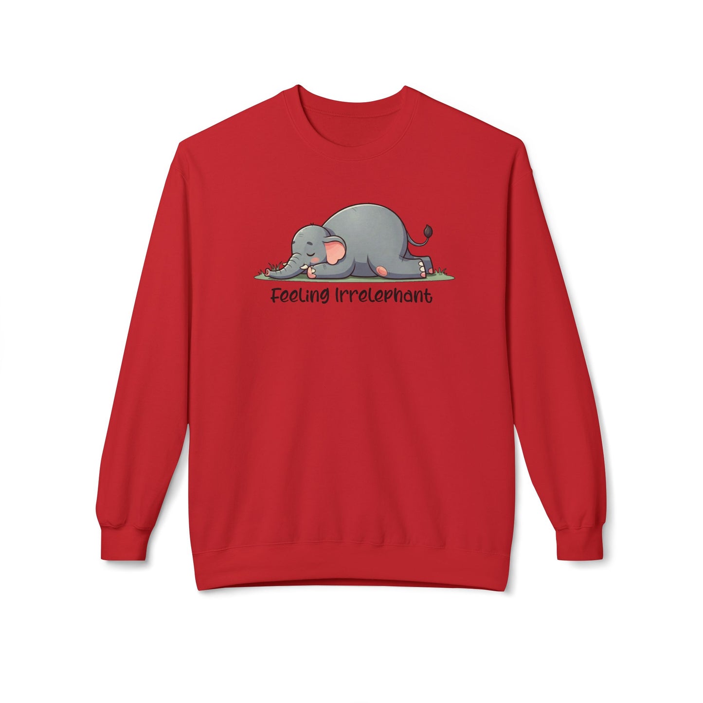 Feeling Irrelephant - Sweatshirt