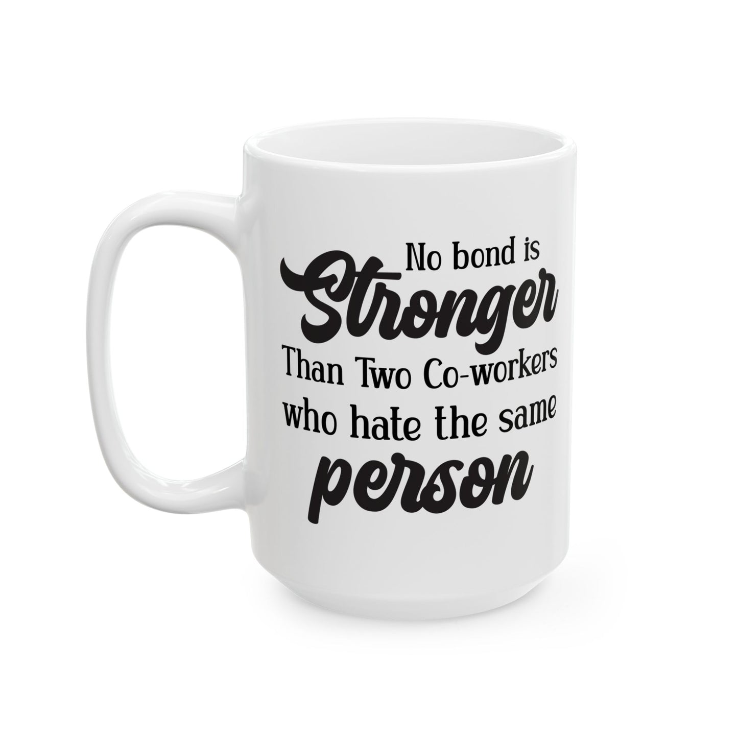 Mug - No Bond Is Stronger
