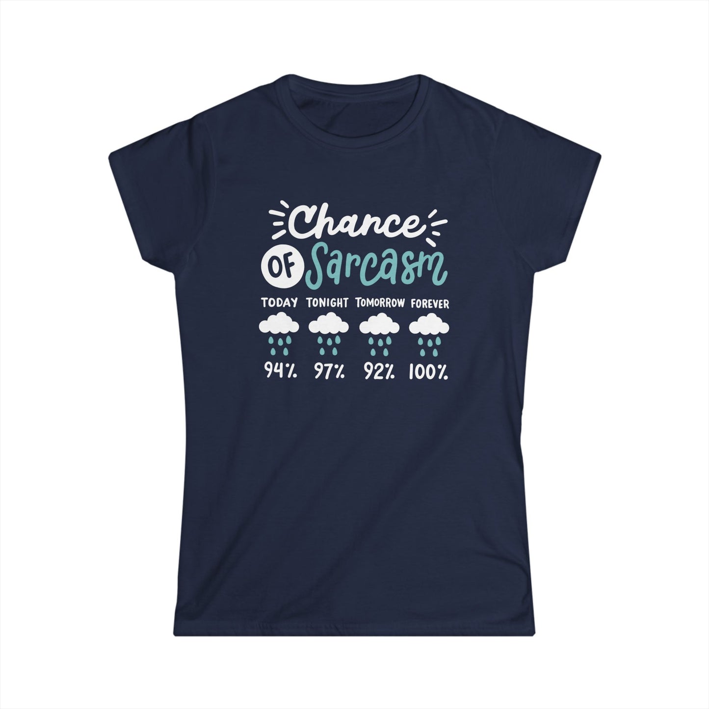 Chance of Sarcasm - Womans T
