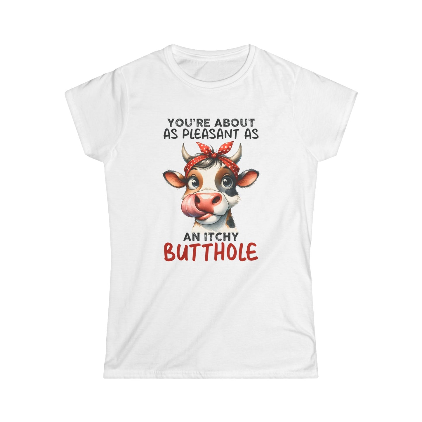 An Itchy Butthole - Womans T