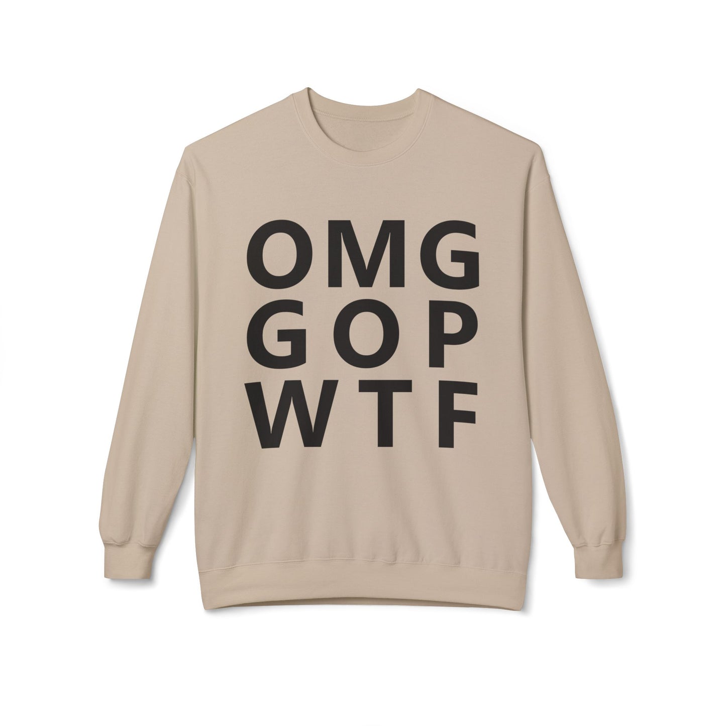 OMG GOP WTF - Sweatshirt