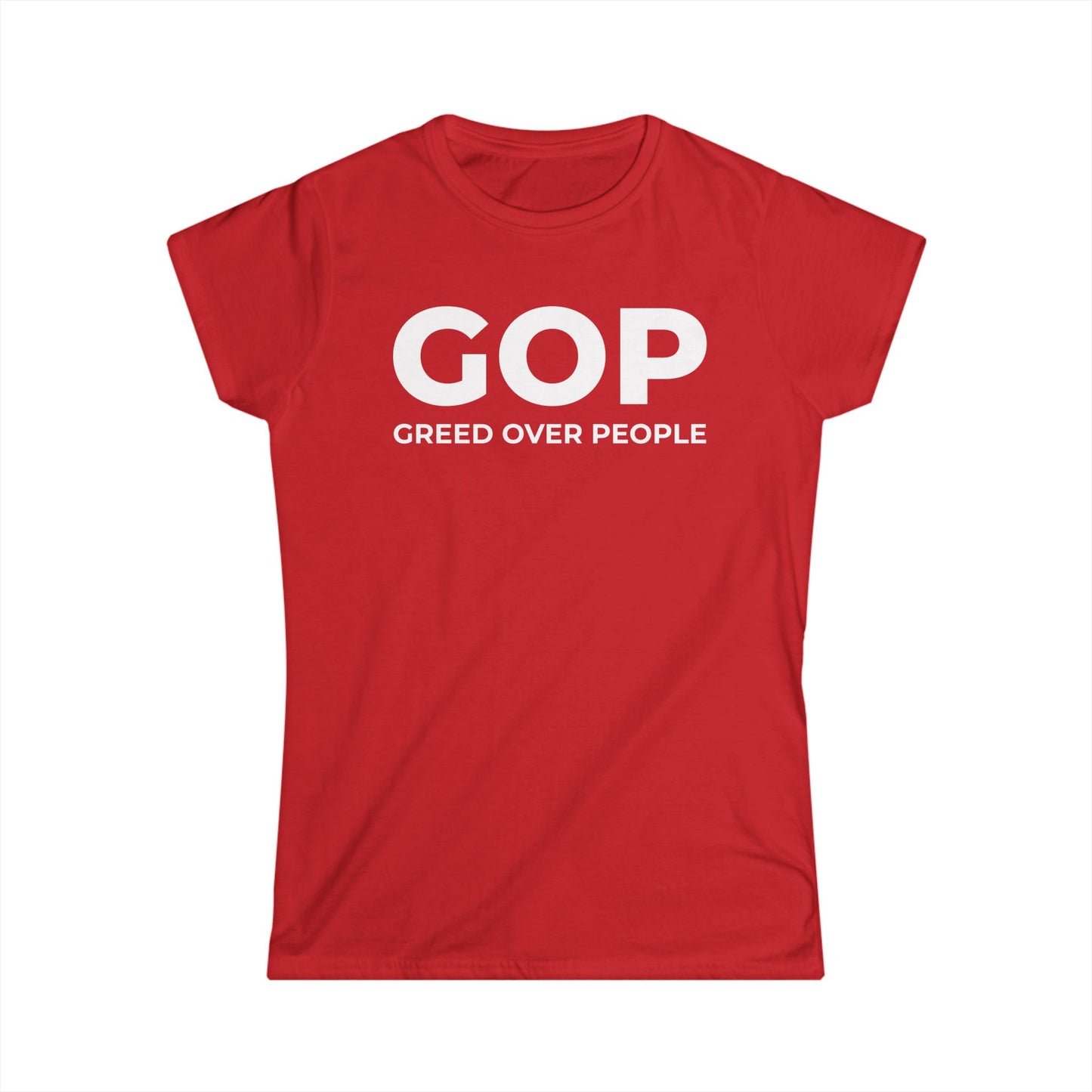 GOP Greed Over People - Womans T