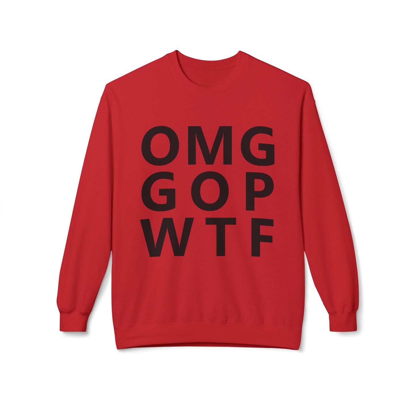 OMG GOP WTF - Sweatshirt