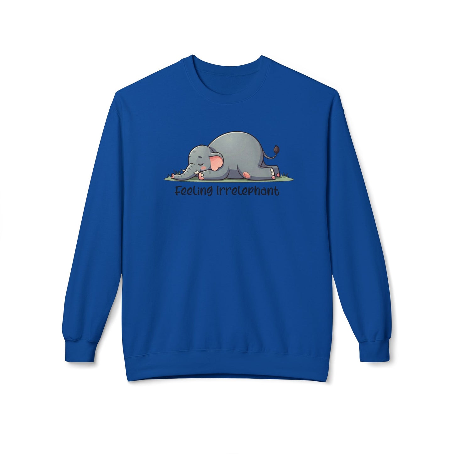 Feeling Irrelephant - Sweatshirt