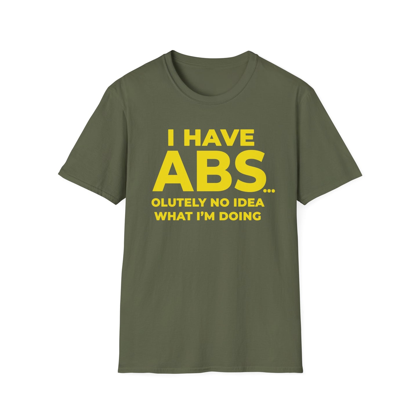 I have ABS - Unisex T