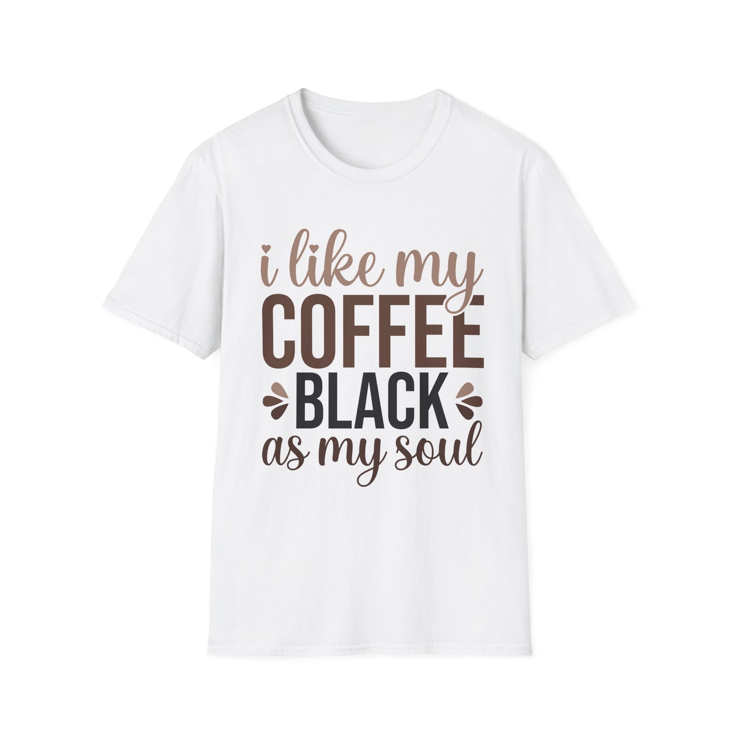 I Like My Coffee Black - Unisex T