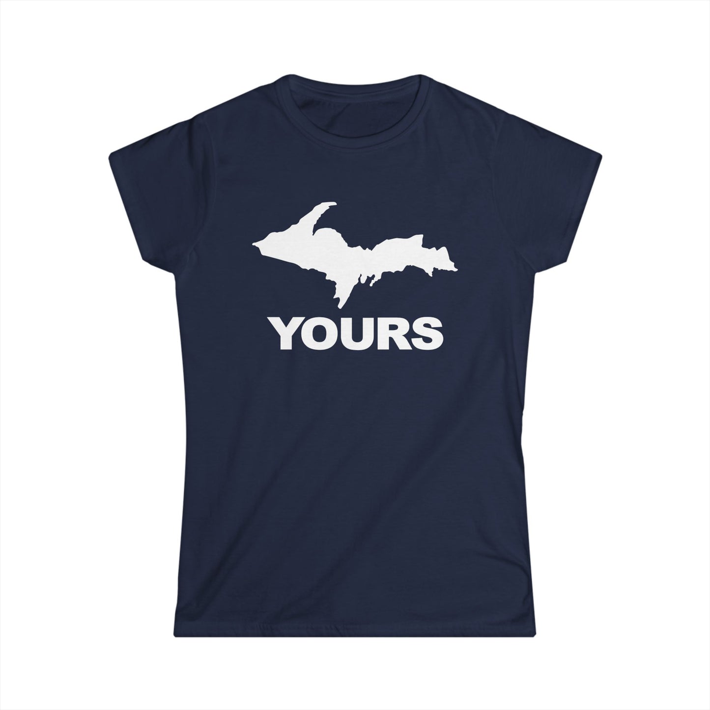 Michigan UP Yours - Womans T