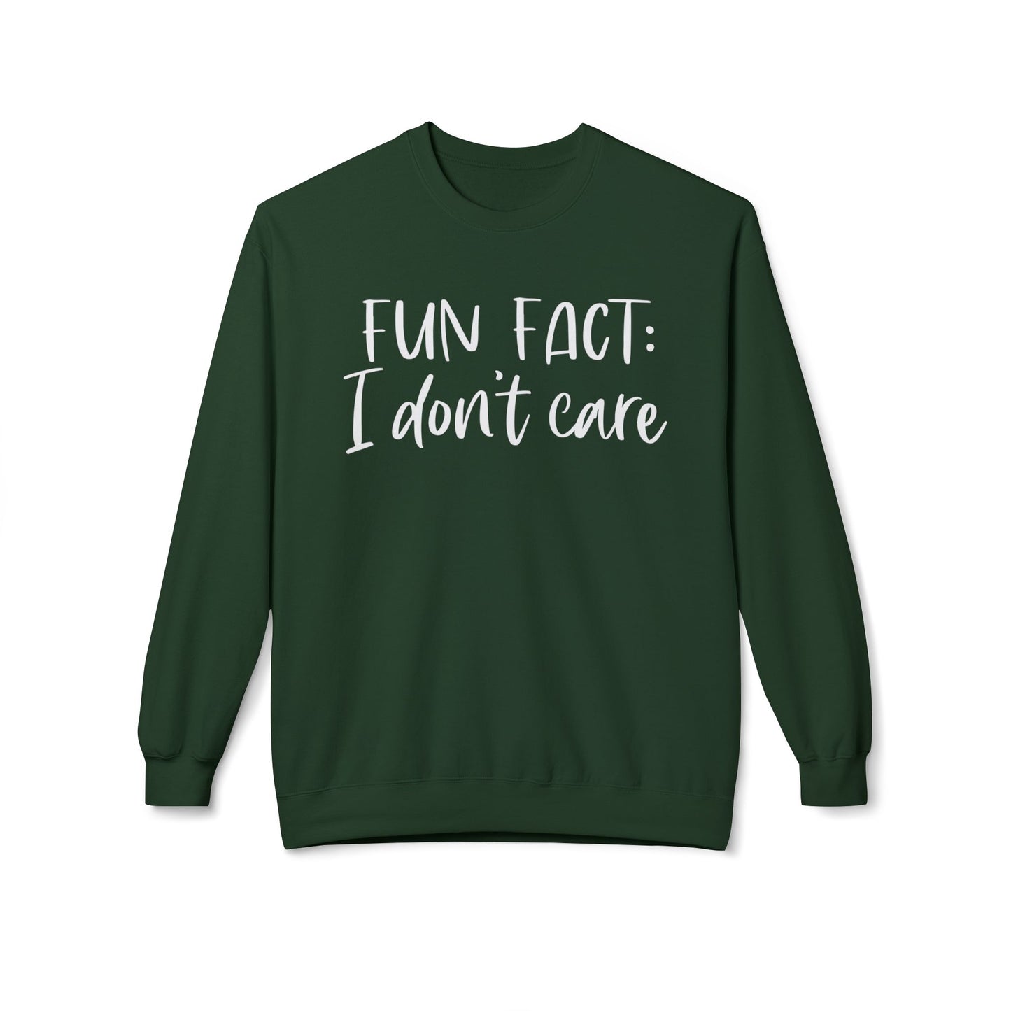 Fun Fact: I Don't Care - Sweatshirt